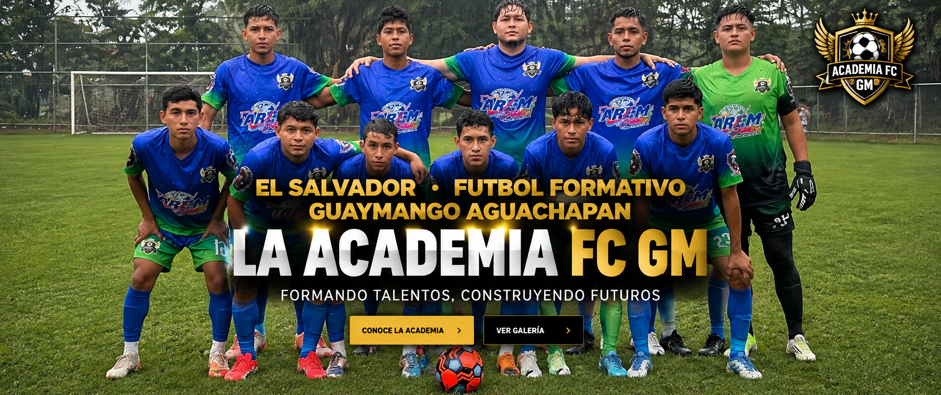 Portada de La Academia FC GM: equipo completo, escudo y mensaje formativo de Guaymango, Ahuachapán